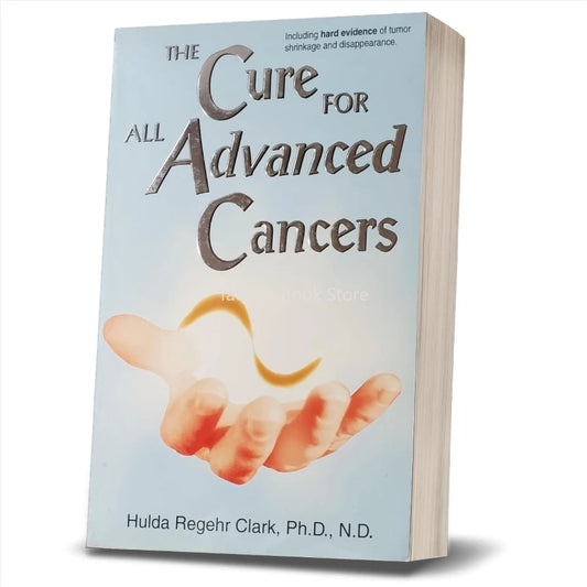 The Cure for All Advanced Cancers Book By Dr. Hulda Clark | Tumor Treatment Natural Therapy Guide  Libros