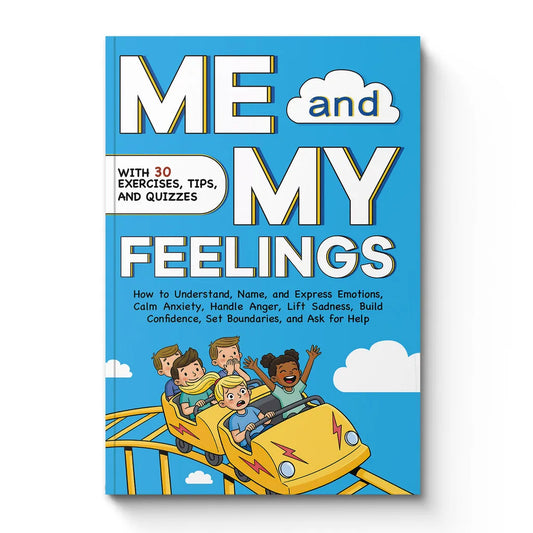 Me and My Feelings—Emotional Intelligence Workbook, Tips & Quizzes | Help Children Manage Anxiety, Anger, Build Confidence