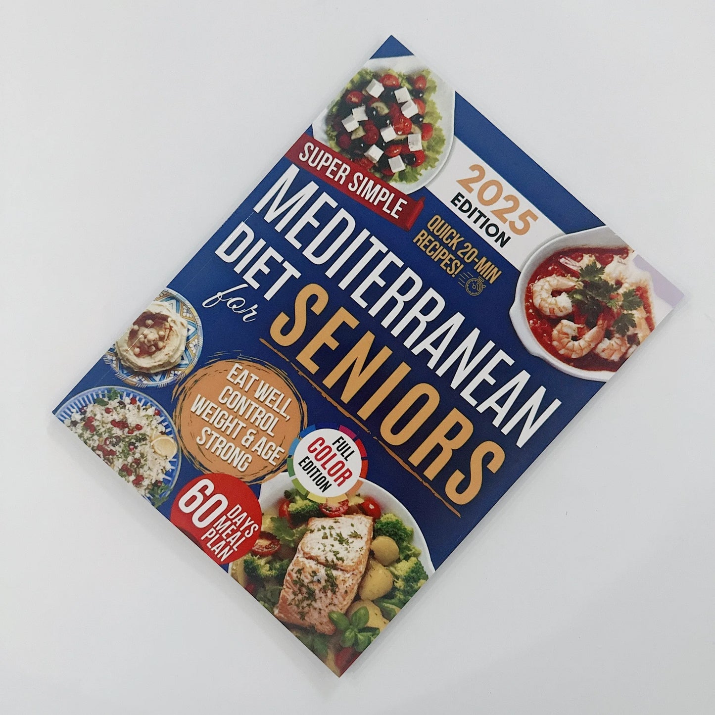 Super Simple Mediterranean Diet Cookbook for Seniors: Eat Healthy, Support Longevity & Control Weight