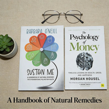 Barbara O'Neill Sustain Me & Morgan Housel The Psychology of Money:Health & Finance Guides for Daily Wellness & Personal Finance