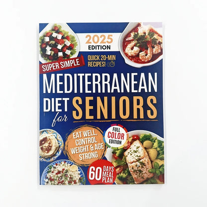 Super Simple Mediterranean Diet Cookbook for Seniors: Eat Healthy, Support Longevity & Control Weight