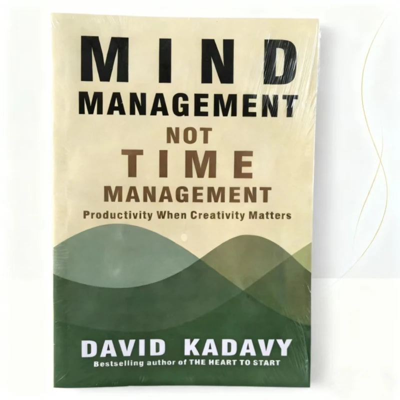 Mind Management, Not Time Management by Karen: Rethinking Productivity Through Mental Habits